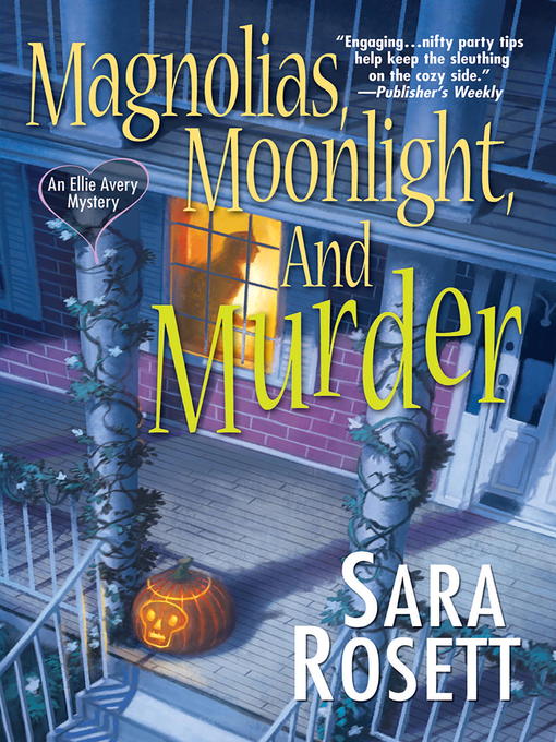 Title details for Magnolias, Moonlight, and Murder by Sara Rosett - Wait list